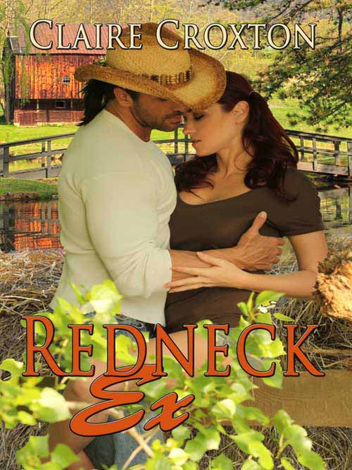 Title details for Redneck Ex by Claire Croxton - Available